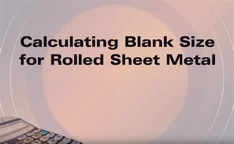 calculating blank size for rolled sheet metal|sheet metal blank length.